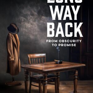Long Way Back: From Obscurity to Promise